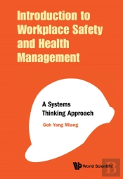 Introduction To Workplace Safety And Health Management: A Systems Thinking Approach