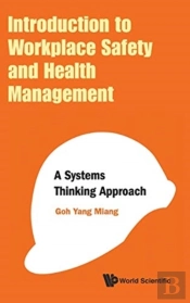 Introduction To Workplace Safety And Health Management: A Systems Thinking Approach