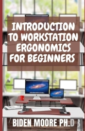 Introduction To Workstation Ergonomics For Beginners