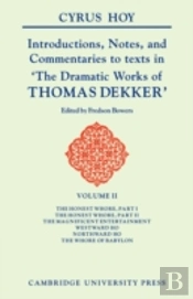 Introductions, Notes And Commentaries To Texts In 'The Dramatic Works Of Thomas Dekker