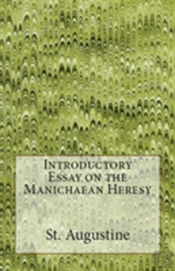 Bertrand.pt - Introductory Essay On The Manichaean Heresy
