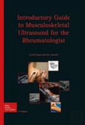 Introductory Guide To Musculoskeletal Ultrasound For The Rheumatologist