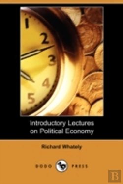 Bertrand.pt - Introductory Lectures On Political Economy (Dodo Press)