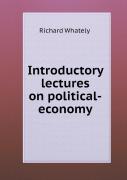 Introductory Lectures On Political-Economy