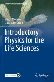 Introductory Physics For The Life Sciences