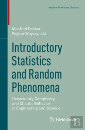 Introductory Statistics And Random Phenomena