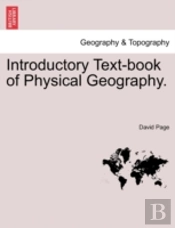 Introductory Text-Book Of Physical Geography.