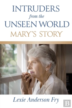 Bertrand.pt - Intruders From The Unseen World; Mary'S Story