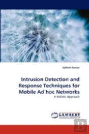 Intrusion Detection And Response Techniques For Mobile Ad Hoc Networks