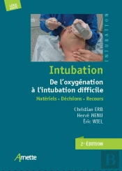 Intubation  De L'Oxygénation À L'Intubation Difficile ; Matériels, Décisions, Recours