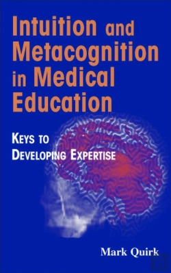 Bertrand.pt - Intuition And Metacognition In Medical Education