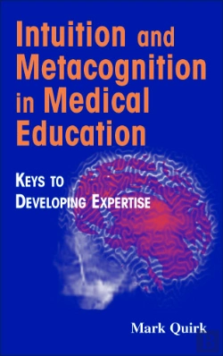 Bertrand.pt - Intuition And Metacognition In Medical Education