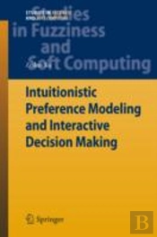 Intuitionistic Preference Modeling And Interactive Decision Making