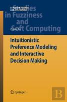 Intuitionistic Preference Modeling And Interactive Decision Making
