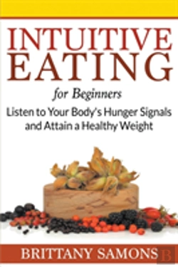 Bertrand.pt - Intuitive Eating For Beginners: Listen T
