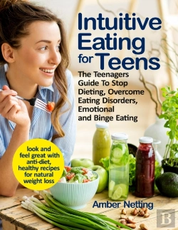 Bertrand.pt - Intuitive Eating For Teens