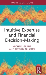 Intuitive Expertise And Financial Decision-Making