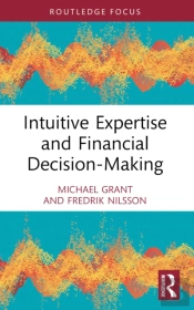 Intuitive Expertise And Financial Decision-Making
