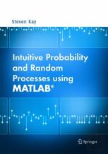 Intuitive Probability And Random Processes Using Matlabâ®