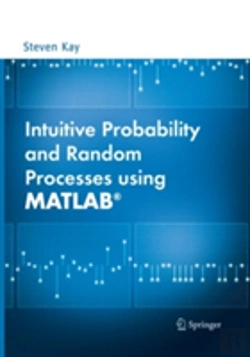 Bertrand.pt - Intuitive Probability And Random Processes Using Matlabâ®