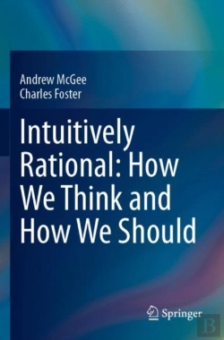 Bertrand.pt - Intuitively Rational: How We Think And How We Should