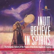 Inuit Believe In Spirits