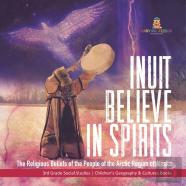 Inuit Believe In Spirits