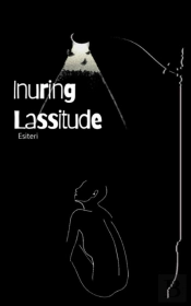 Inuring Lassitude