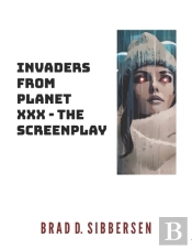 Invaders From Planet Xxx - The Screenplay