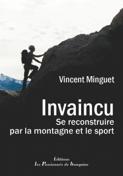 Bertrand.pt - Invaincu : Se Reconstruire Par La Montagne Et Le Sport