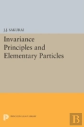 Invariance Principles And Elementary Particles