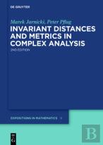 Invariant Distances And Metrics In Complex Analysis