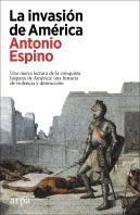Invasion De America:Nueva Lectura De La Conquista Hispana