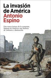 Invasion De America:Nueva Lectura De La Conquista Hispana