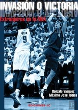 Bertrand.pt - Invasión O Victoria. Extranjeros En La Nba