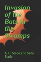 Invasion Of The Bats In The Swamps