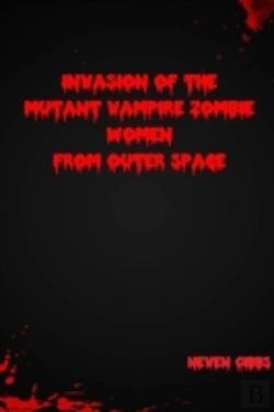 Bertrand.pt - Invasion Of The Mutant Vampire Zombie Women From Outer Space