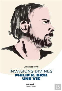 Bertrand.pt - Invasions Divines - Philip K. Dick, Une Vie