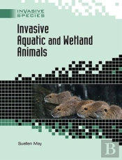 Invasive Aquatic And Wetland Animals