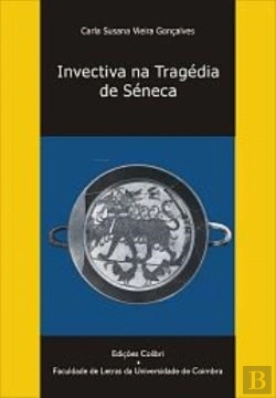Bertrand.pt - Invectiva na Tragédia de Séneca                                                                                                
