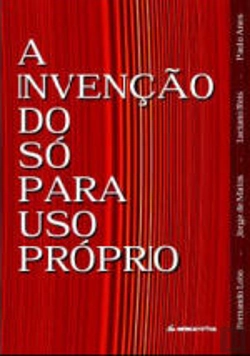 Bertrand.pt - Invenção do Só Para Uso Próprio