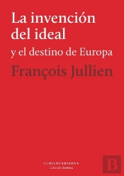 Invencion Del Ideal Y El Destino De Europa,La