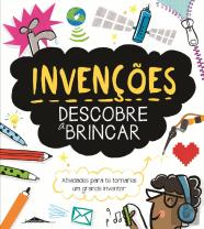 Invenções: Descobre a Brincar