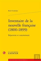 Inventaire De La Nouvelle Française (1800-1899)