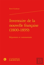 Inventaire De La Nouvelle Francaise (1800 1899)