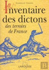 Inventaire Des Dictons Des Terroirs De France