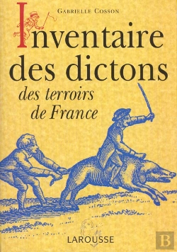 Bertrand.pt - Inventaire Des Dictons Des Terroirs De France