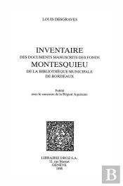 Inventaire Des Documents Manuscrits Des Fonds Montesquieu De La Bibliotheque Municipale De Bordeaux