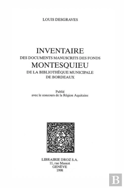Bertrand.pt - Inventaire Des Documents Manuscrits Des Fonds Montesquieu De La Bibliotheque Municipale De Bordeaux