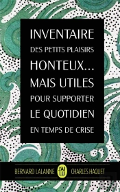 Inventaire Des Petits Plaisirs Honteux... Mais Utiles Pour Supporter Le Quotidien En Temps De Crise